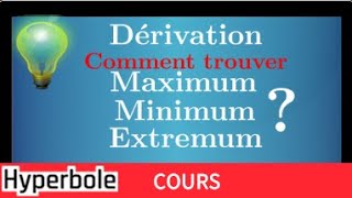 Comment déterminer maximum minimum extremum dune fonction à laide de la dérivation • Cours [upl. by Enitsuga]