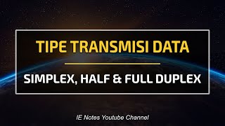 Tipe Transmisi Data Simplex Half Duplex Full Duplex  Administrasi Infrastruktur Jaringan AIJ [upl. by Ainirtak]