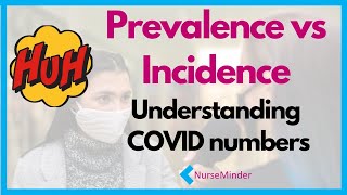 Prevalence vs Incidence Understanding Covid Numbers [upl. by Cornell]