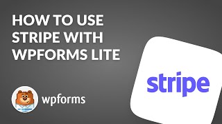 How to Use Stripe with WPForms Lite Create a FREE Payment Form [upl. by Lejna]