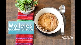 Molletes Guatemaltecos  Receta super facil [upl. by Nnylarac]