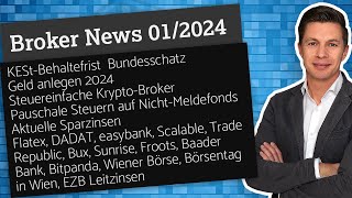 Broker News 012024 KEStBehaltefrist Bundesschatz Geldanlege 2024 steuereinfache KryptoBroker [upl. by Radley]