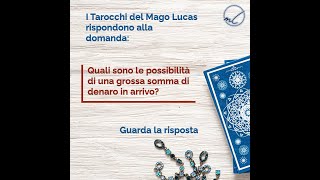 Quali sono le possibilità di una grossa somma di denaro in arrivo [upl. by Gnaoh]