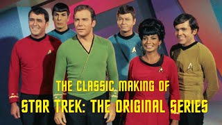 The Making of Star Trek The Original Series [upl. by Bowyer]