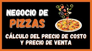 🍕🍕🍕 Cálculo Precio de COSTO y Precio de VENTA de una PIZZA 🍕🍕🍕 NEGOCIO DE PIZZAS [upl. by Ihsorih317]