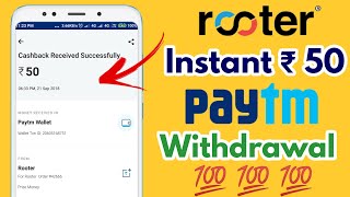 Rooter Instant ₹ 50 Paytm Cash Withdrawal  Rooter app Payment Proof [upl. by Debora]