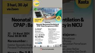 Pelatihan Neonatal Mechanical Ventilation amp CPAP Basic Competency in NICU 2224 Maret 2024 [upl. by Crista]