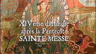 Messe du XIVème dimanche après la Pentecôte  PROTECTOR NOSTER [upl. by Barny]