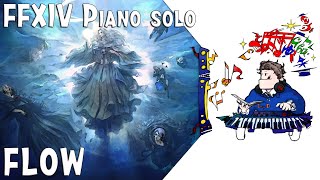 FFXIV  FLOW Arrby TerryD for piano solo [upl. by Smada]