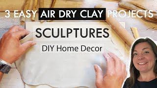 Air Dry Clay SCULPTURE  DIY HOME DECOR  easy projects and ideas [upl. by Onra]