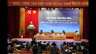 Hội thảo chính sách và nguồn lực cho phát triển thiết chế văn hóa thể thao [upl. by Binny548]