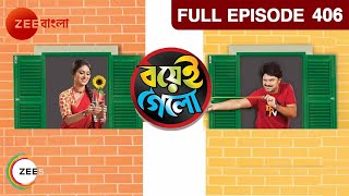 Boyei Gyalo  Bangla Serial  Full Episode  406  Rohit Samanta  Zee Bangla [upl. by Deirdra353]