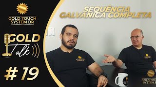 Sequência Galvânica Completa  Gold Talk 19 [upl. by Bean]