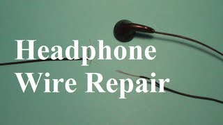 How to Repair Headphone Wires [upl. by Beach]