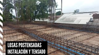 Losas Postensadas  Instalación y Tensado de Cables  Proceso Constructivo [upl. by Eitsud]