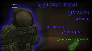 A Signal from Limansk Bandit Behemoths QuestLine [upl. by Derrej766]