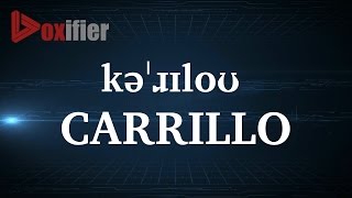 How to Pronunce Carrillo in English  Voxifiercom [upl. by Goldi]