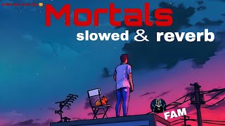 mortals song slowed and reverb 🥰  NCS worrier mortals  slowed and reverb song of mortals 🥰 [upl. by Aydan]