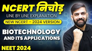 NCERT निचोड़ Biotechnology and its application NEET 2024  NCERT Biology Line by Line Explanation [upl. by Malvie]