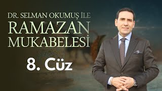 8 Cüz 2024 Kuran Mukabelesi Hafız Dr Selman Okumuş [upl. by Billy]