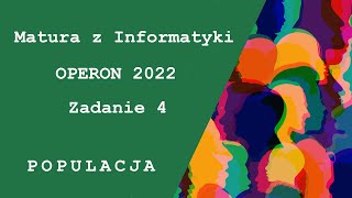 Matura z Informatyki Próbna OPERON Listopad 2022  zadanie 4 [upl. by Llerrah]