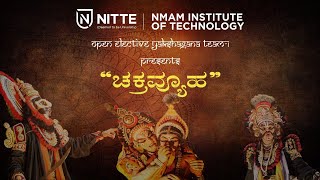 CHAKRAVYUHA Yakshagana Open Elective Yakshagana Team 1 NMAMIT Nitte [upl. by Eraste]