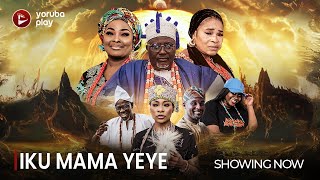 IKU MAMA YEYE  Latest 2024 Yoruba Romantic Drama starring Antar Laniyan Ronke Odusanya [upl. by Montagna]