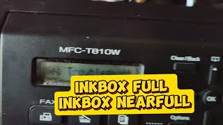 HOW TO FIX BROTHER MFCT810w INKBOX FULL INKBOX NEARFULL ERROR [upl. by Gillie487]