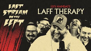 LAFF THERAPY  Last Stream on The Left  November 12th 2024 [upl. by Clarissa]