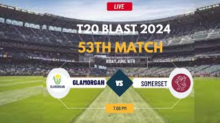 T20 Blast Live  Live Somerset Vs Glamorgan Live  T20 Blast Live  SOM vs GLM Live [upl. by Ynogoham]