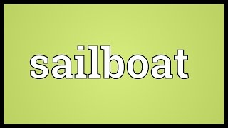 Sailboat Meaning [upl. by Mirilla]