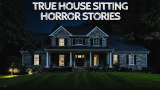 5 True House Sitting Horror Stories [upl. by Nadya]