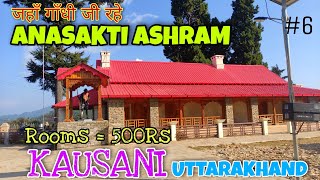 Anasakti Ashram Kausani  Gandhi Ashram Uttarakhand  गांधी जी की पसंदीदा जगह  Mini Switzerland V6 [upl. by Anerom]