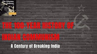 THE 100Year History of Indian Communism in Half an Hour [upl. by Ennayoj]