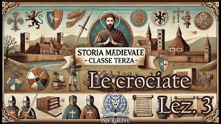 Le crociate in Terrasanta e le crociate occidentali – Storia – Classe terza  Terza lezione [upl. by Olwen]