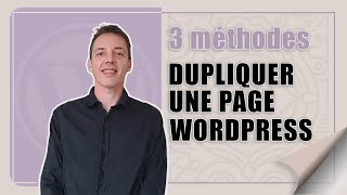 Dupliquer une page Wordpress  3 méthodes [upl. by Dallon]