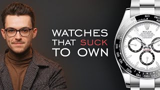 5 Types Of Watches That Suck To Own [upl. by Phipps]