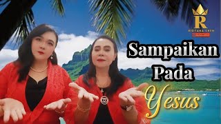 The ROYAL Sisters  Sampaikan Pada YesusMelitha cover [upl. by Massab]