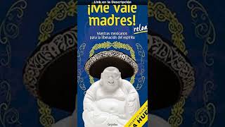 ¡Me vale madres Mantras mexicanos para la liberación del espíritu [upl. by Delacourt]