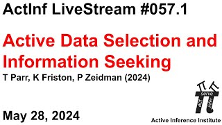 Active Inference LiveStream 0571  Active Data Selection and Information Seeking [upl. by Ochs]