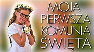 MOJA PIERWSZA KOMUNIA ŚWIĘTA [upl. by Allegra7]