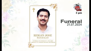 REIGAN JOSE MANAVALAN  funeral live 21072024 3PM [upl. by Graner594]