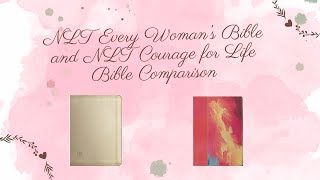 NLT Every Woman’s Bible and NLT Courage for Life Bible Comparison [upl. by Dorcia514]