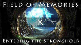 Stronghold of Memories  Field of Memories amp Entering the Stronghold  MashupRemix [upl. by Nangem]