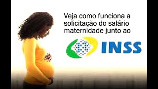 Veja como deve ser solicitado o saláriomaternidade junto ao INSS [upl. by Halli]