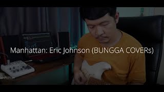 Manhattan Eric Johnson BUNGGA COVERs [upl. by Notnilk]