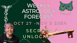 Weirdly Cosmic Astrology Forecast Week Beginning Oct 27 2024  SECRETS UNLOCKED [upl. by Thar]