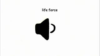 life force [upl. by Nairrad452]