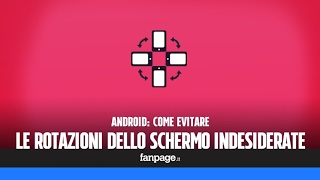 Evitare le rotazioni dello schermo indesiderate nelle app Android [upl. by Roydd351]