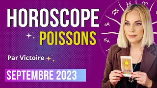 ♓️ Horoscope POISSONS  septembre 2023 [upl. by Ehcar]